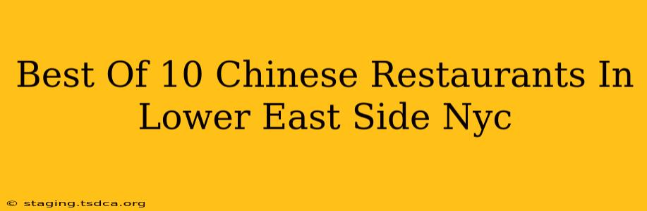 Best Of Chinese Restaurants In Lower East Side Nyc